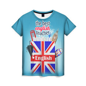 Женская футболка 3D с принтом Учителю Английского языка в Белгороде, 100% полиэфир ( синтетическое хлопкоподобное полотно) | прямой крой, круглый вырез горловины, длина до линии бедер |  английский | день учителя | педагог | учитель | язык
