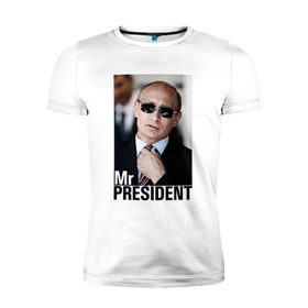 Мужская футболка премиум с принтом Mr.President (2) в Белгороде, 92% хлопок, 8% лайкра | приталенный силуэт, круглый вырез ворота, длина до линии бедра, короткий рукав | Тематика изображения на принте: 