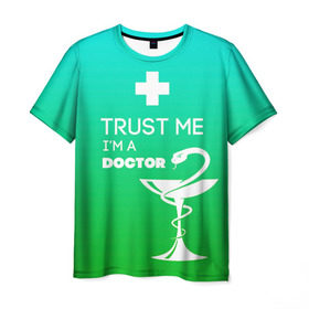 Мужская футболка 3D с принтом Trust me, i`m a doctor в Белгороде, 100% полиэфир | прямой крой, круглый вырез горловины, длина до линии бедер | врач | врачи | доктор | профессии | профессия | работа | хирург