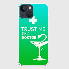 Чехол для iPhone 13 mini с принтом Trust me, im a doctor в Белгороде,  |  | врач | врачи | доктор | профессии | профессия | работа | хирург