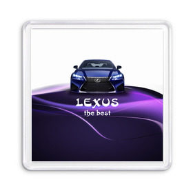 Магнит 55*55 с принтом Lexus the best в Белгороде, Пластик | Размер: 65*65 мм; Размер печати: 55*55 мм | Тематика изображения на принте: lexus | авто | автомобиль | водитель | лексус | машина | тачка
