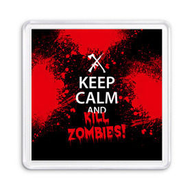 Магнит 55*55 с принтом Keep Calm & Kill Zombies в Белгороде, Пластик | Размер: 65*65 мм; Размер печати: 55*55 мм | bone | carl | rick | skelet | skull | walking dead | zombie | граймс | зомби | карл | нежить | нечисть | рик | скелет | ходячие мертвецы | череп