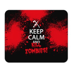 Коврик прямоугольный с принтом Keep Calm & Kill Zombies в Белгороде, натуральный каучук | размер 230 х 185 мм; запечатка лицевой стороны | bone | carl | rick | skelet | skull | walking dead | zombie | граймс | зомби | карл | нежить | нечисть | рик | скелет | ходячие мертвецы | череп