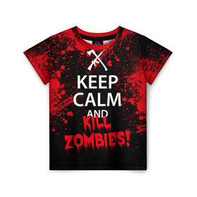 Детская футболка 3D с принтом Keep Calm & Kill Zombies в Белгороде, 100% гипоаллергенный полиэфир | прямой крой, круглый вырез горловины, длина до линии бедер, чуть спущенное плечо, ткань немного тянется | Тематика изображения на принте: bone | carl | rick | skelet | skull | walking dead | zombie | граймс | зомби | карл | нежить | нечисть | рик | скелет | ходячие мертвецы | череп