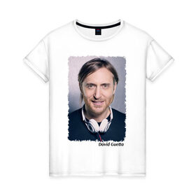 Женская футболка хлопок с принтом David Guetta в Белгороде, 100% хлопок | прямой крой, круглый вырез горловины, длина до линии бедер, слегка спущенное плечо | 