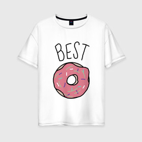 Женская футболка хлопок Oversize с принтом best friends в Белгороде, 100% хлопок | свободный крой, круглый ворот, спущенный рукав, длина до линии бедер
 | coffee | donuts | food | friends | друзья | кофе | парные | пончик