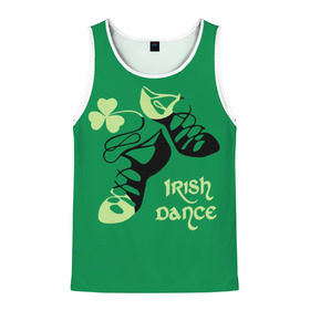Мужская майка 3D с принтом Ireland, Irish dance в Белгороде, 100% полиэстер | круглая горловина, приталенный силуэт, длина до линии бедра. Пройма и горловина окантованы тонкой бейкой | background | black | clover | dance | green | ireland | irish | petal | soft shoes | зеленый | ирландия | ирландский | клевер | лепесток | мягкая | обувь | танец | фон | черная