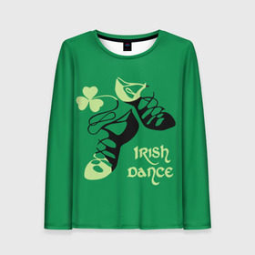 Женский лонгслив 3D с принтом Ireland, Irish dance в Белгороде, 100% полиэстер | длинные рукава, круглый вырез горловины, полуприлегающий силуэт | Тематика изображения на принте: background | black | clover | dance | green | ireland | irish | petal | soft shoes | зеленый | ирландия | ирландский | клевер | лепесток | мягкая | обувь | танец | фон | черная
