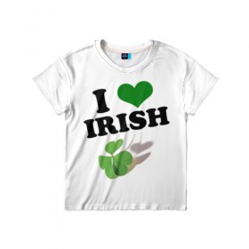 Детская футболка 3D с принтом Ireland, I love Irish в Белгороде, 100% гипоаллергенный полиэфир | прямой крой, круглый вырез горловины, длина до линии бедер, чуть спущенное плечо, ткань немного тянется | 