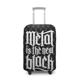 Чехол для чемодана 3D с принтом Metal is the new Black в Белгороде, 86% полиэфир, 14% спандекс | двустороннее нанесение принта, прорези для ручек и колес | cool | dark | hard | metal | music | rock | крутой | метал | музыка | рок | темный | тяжелый | черный