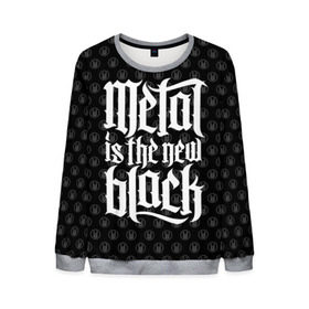 Мужской свитшот 3D с принтом Metal is the new Black в Белгороде, 100% полиэстер с мягким внутренним слоем | круглый вырез горловины, мягкая резинка на манжетах и поясе, свободная посадка по фигуре | cool | dark | hard | metal | music | rock | крутой | метал | музыка | рок | темный | тяжелый | черный