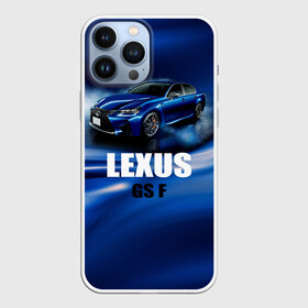 Чехол для iPhone 13 Pro Max с принтом Lexus GS F в Белгороде,  |  | gs f | lexus | авто | автомобиль | лексус | машина | спорткар | тачка