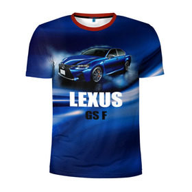 Мужская футболка 3D спортивная с принтом Lexus GS F в Белгороде, 100% полиэстер с улучшенными характеристиками | приталенный силуэт, круглая горловина, широкие плечи, сужается к линии бедра | Тематика изображения на принте: gs f | lexus | авто | автомобиль | лексус | машина | спорткар | тачка