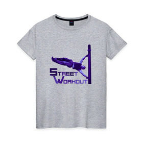 Женская футболка хлопок с принтом Street Workout. Edge #7 в Белгороде, 100% хлопок | прямой крой, круглый вырез горловины, длина до линии бедер, слегка спущенное плечо | 