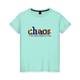 Женская футболка хлопок с принтом Хаос- высшая степень порядка. в Белгороде, 100% хлопок | прямой крой, круглый вырез горловины, длина до линии бедер, слегка спущенное плечо | chaos | order | pixel | science | пиксели | порядок | сериал | хаос | цитата