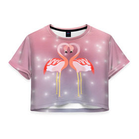 Женская футболка 3D укороченная с принтом Влюбленные фламинго в Белгороде, 100% полиэстер | круглая горловина, длина футболки до линии талии, рукава с отворотами | 14 февраля | день всех влюбленных | любовь | птицы | фламинго
