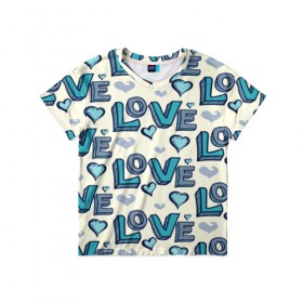Детская футболка 3D с принтом Love в Белгороде, 100% гипоаллергенный полиэфир | прямой крой, круглый вырез горловины, длина до линии бедер, чуть спущенное плечо, ткань немного тянется | любовь | паттерн | слова