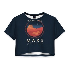 Женская футболка 3D укороченная с принтом Mars Adventure Camp в Белгороде, 100% полиэстер | круглая горловина, длина футболки до линии талии, рукава с отворотами | cosmos | earth | galaxy | mars | moon | planet | space | stars | вселенная | галактика | звезды | земля | космос | луна | марс | планета