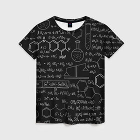 Женская футболка 3D с принтом Химия в Белгороде, 100% полиэфир ( синтетическое хлопкоподобное полотно) | прямой крой, круглый вырез горловины, длина до линии бедер | формула | шпаргалка