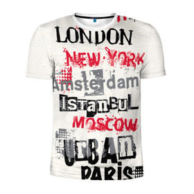 Мужская футболка 3D спортивная с принтом Текстовой арт в Белгороде, 100% полиэстер с улучшенными характеристиками | приталенный силуэт, круглая горловина, широкие плечи, сужается к линии бедра | amsterdam | istanbul | london | moscow | new york | paris | urban | амстердам | лондон | москва | нью йорк | париж | стамбул