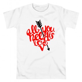 Мужская футболка хлопок с принтом All You Need Is Love в Белгороде, 100% хлопок | прямой крой, круглый вырез горловины, длина до линии бедер, слегка спущенное плечо. | Тематика изображения на принте: 