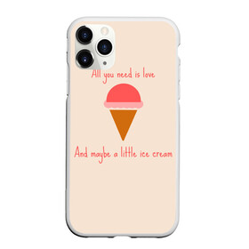 Чехол для iPhone 11 Pro Max матовый с принтом All you need is love в Белгороде, Силикон |  | Тематика изображения на принте: food | ice cream | love | вкусно | еда | мороженое