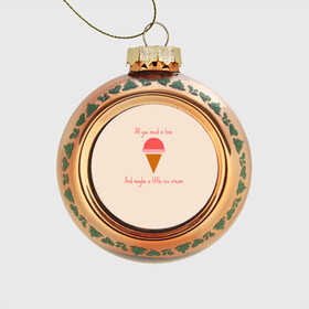 Стеклянный ёлочный шар с принтом All you need is love в Белгороде, Стекло | Диаметр: 80 мм | food | ice cream | love | вкусно | еда | мороженое