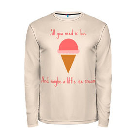 Мужской лонгслив 3D с принтом All you need is love в Белгороде, 100% полиэстер | длинные рукава, круглый вырез горловины, полуприлегающий силуэт | Тематика изображения на принте: food | ice cream | love | вкусно | еда | мороженое