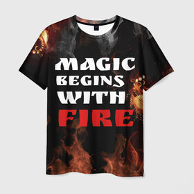 Мужская футболка 3D с принтом Волшебство начинается с огня в Белгороде, 100% полиэфир | прямой крой, круглый вырез горловины, длина до линии бедер | fire | magic | magic begins with fire | алфавит | английский | большие | буквы | волшебство | горит | клевая | надпись | начинается | огонь | пожар | прикольная | с огня | слово | цитата