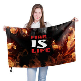 Флаг 3D с принтом Fire is life (Огонь это жизнь) в Белгороде, 100% полиэстер | плотность ткани — 95 г/м2, размер — 67 х 109 см. Принт наносится с одной стороны | fire | is | life | алфавит | английский | большие | буквы | горит | жар | клевая | надпись | огонь | огонь это жизнь | пламя | пожар | полымя | прикольная | пыл | свет | слово | цитата