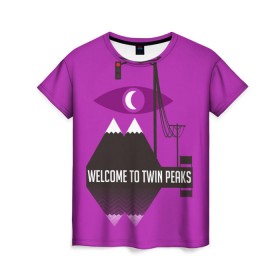 Женская футболка 3D с принтом Welcome в Белгороде, 100% полиэфир ( синтетическое хлопкоподобное полотно) | прямой крой, круглый вырез горловины, длина до линии бедер | 3d | tv series | twin peaks | сериал | твин пикс