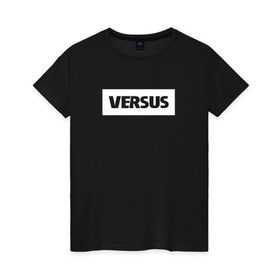 Женская футболка хлопок с принтом Versus Battle в Белгороде, 100% хлопок | прямой крой, круглый вырез горловины, длина до линии бедер, слегка спущенное плечо | rap | slovo | баттл | версус | пошумим | ресторатор | рэп | слово