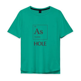Мужская футболка хлопок Oversize с принтом As Hole в Белгороде, 100% хлопок | свободный крой, круглый ворот, “спинка” длиннее передней части | Тематика изображения на принте: мат | пафос | таблица менделеева | химия | юмор