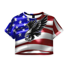 Женская футболка 3D укороченная с принтом Флаг США с орлом в Белгороде, 100% полиэстер | круглая горловина, длина футболки до линии талии, рукава с отворотами | usa | америка | белоголовый | герб | государство | доллар | дядя сэм | звездно полосатый флаг | лысый | нато | оон | орел | птица | свобода | символ | соединённые штаты америки | страна | сша | штат