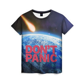 Женская футболка 3D с принтом Без паники, метеорит в Белгороде, 100% полиэфир ( синтетическое хлопкоподобное полотно) | прямой крой, круглый вырез горловины, длина до линии бедер | Тематика изображения на принте: do not panic | dont panic | апокалипсис | без паники | взрыв | гибель | земля | классная | комета | конец света | космос | крутая | метеорит | не надо | прикол | прикольная надпись | ужас