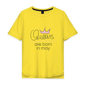 Мужская футболка хлопок Oversize с принтом Королевы рождаются в мае в Белгороде, 100% хлопок | свободный крой, круглый ворот, “спинка” длиннее передней части | Тематика изображения на принте: queen may
