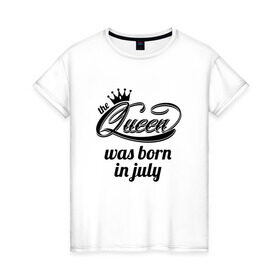 Женская футболка хлопок с принтом Королева рождена в июле в Белгороде, 100% хлопок | прямой крой, круглый вырез горловины, длина до линии бедер, слегка спущенное плечо | девушке | день рождения | дочери | дочке | жене | королева | любимой | подарок | подруге | праздник | рождение | себе | сестре