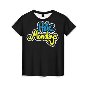Женская футболка 3D с принтом Ненавижу понедельники! в Белгороде, 100% полиэфир ( синтетическое хлопкоподобное полотно) | прямой крой, круглый вырез горловины, длина до линии бедер | hate monday | светящиеся | флуоресцентный | флюр | флюровый