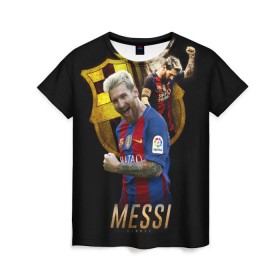 Женская футболка 3D с принтом Messi в Белгороде, 100% полиэфир ( синтетическое хлопкоподобное полотно) | прямой крой, круглый вырез горловины, длина до линии бедер | barcelona | lionel  messi | messi | барса | барселона | лионель месси | футбол | футбольный  клуб барселона