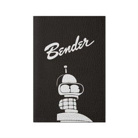 Обложка для паспорта матовая кожа с принтом Бендер в Белгороде, натуральная матовая кожа | размер 19,3 х 13,7 см; прозрачные пластиковые крепления | bender | futurama | бендер | футурама