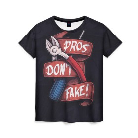 Женская футболка 3D с принтом Don`t Fake в Белгороде, 100% полиэфир ( синтетическое хлопкоподобное полотно) | прямой крой, круглый вырез горловины, длина до линии бедер | counter strike | cs | defuse | fake | фейк | щипцы