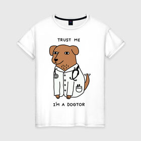 Женская футболка хлопок с принтом Dogtor в Белгороде, 100% хлопок | прямой крой, круглый вырез горловины, длина до линии бедер, слегка спущенное плечо | dogtor | догтор | доктор | собака
