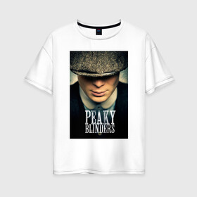 Женская футболка хлопок Oversize с принтом Peaky Blinders в Белгороде, 100% хлопок | свободный крой, круглый ворот, спущенный рукав, длина до линии бедер
 | бандиты | бритва | острые козырьки