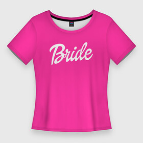 Женская футболка 3D Slim с принтом Барби Bride в Белгороде,  |  | badgirl | barbie | beach party | beaches | bride | crew | girl | girlfriends | henparty | pink | power | princess | real girls | superbride | team | девичник | для влюбленных | для подруг | замуж | море | невеста | отдых | пляж | пляжная вечеринка | подру