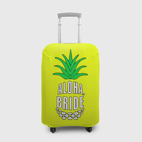 Чехол для чемодана 3D с принтом Aloha, Bride! в Белгороде, 86% полиэфир, 14% спандекс | двустороннее нанесение принта, прорези для ручек и колес | aloha | beaches | bride | ананас | девичник | невеста | пляж | пляжная вечеринка | тропики | фрукты