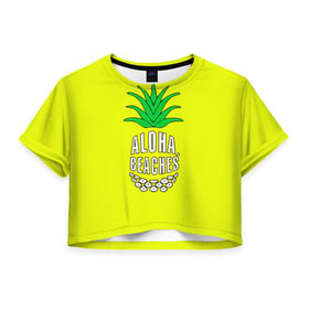 Женская футболка 3D укороченная с принтом Aloha, Beaches! в Белгороде, 100% полиэстер | круглая горловина, длина футболки до линии талии, рукава с отворотами | aloha | beaches | bride | ананас | девичник | невеста | пляж | пляжная вечеринка | тропики | фрукты