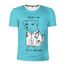 Мужская футболка 3D спортивная с принтом Trust me в Белгороде, 100% полиэстер с улучшенными характеристиками | приталенный силуэт, круглая горловина, широкие плечи, сужается к линии бедра | Тематика изображения на принте: doctor | dogtor | trust me | верь мне | врач | доктор | медик | медицина | собака
