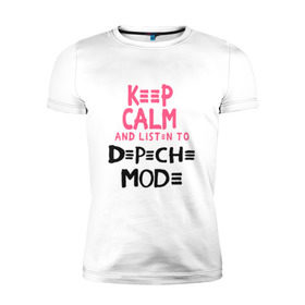 Мужская футболка премиум с принтом Keep Calm and listen to DM в Белгороде, 92% хлопок, 8% лайкра | приталенный силуэт, круглый вырез ворота, длина до линии бедра, короткий рукав | Тематика изображения на принте: music
