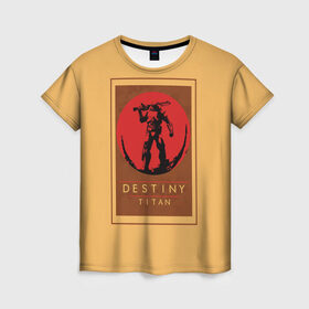 Женская футболка 3D с принтом Titan в Белгороде, 100% полиэфир ( синтетическое хлопкоподобное полотно) | прямой крой, круглый вырез горловины, длина до линии бедер | destiny | destiny 2 | дестени | космос