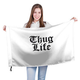 Флаг 3D с принтом Thug Life в Белгороде, 100% полиэстер | плотность ткани — 95 г/м2, размер — 67 х 109 см. Принт наносится с одной стороны | 2pac | amaru | life | shakur | thug | thung | tupac